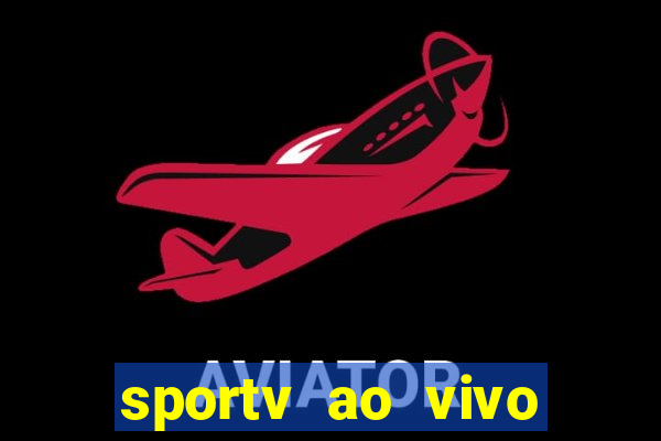 sportv ao vivo mega canais